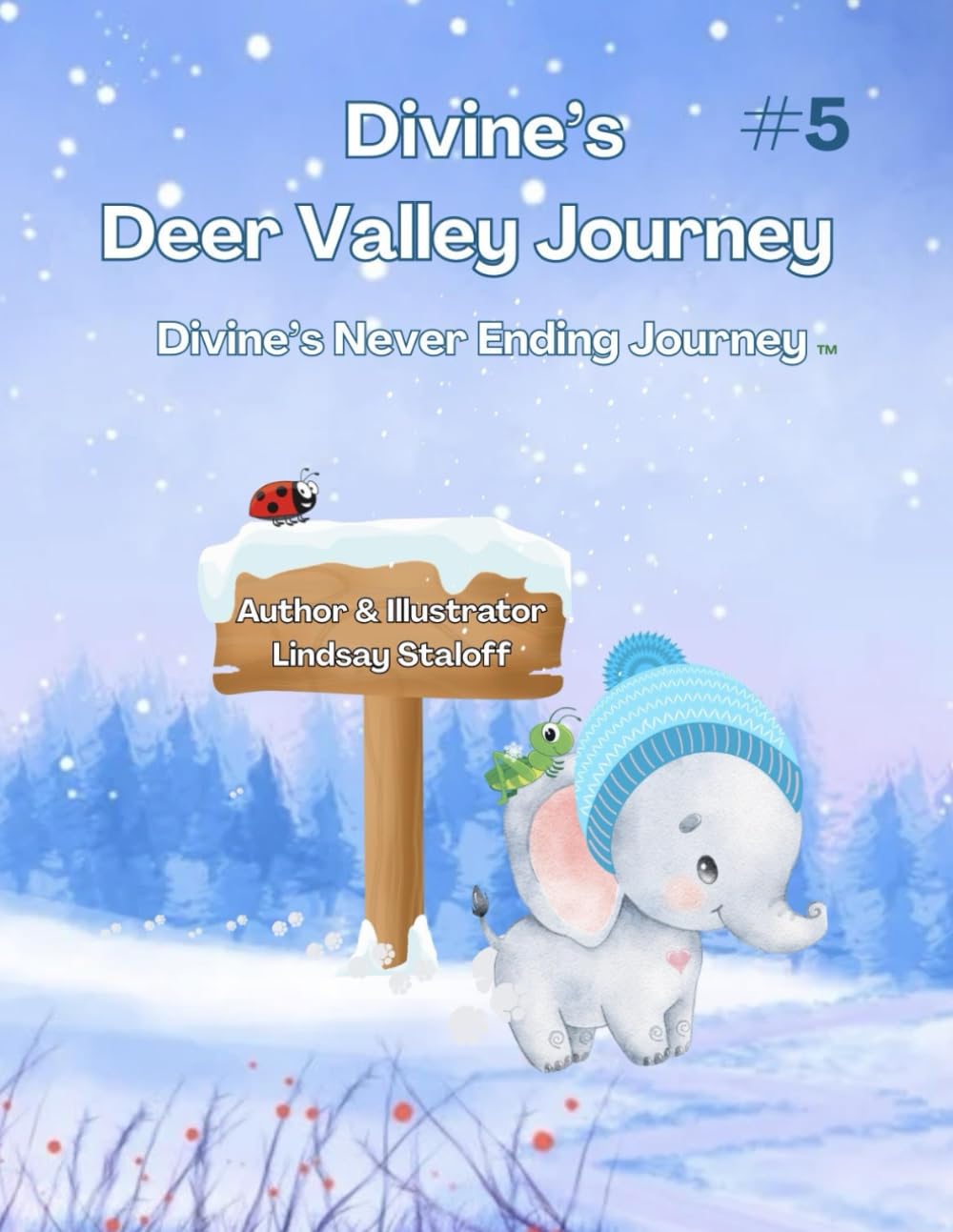 Divine's Deer Valley Journey: Book 5 (Divine’s Never Ending Journey)