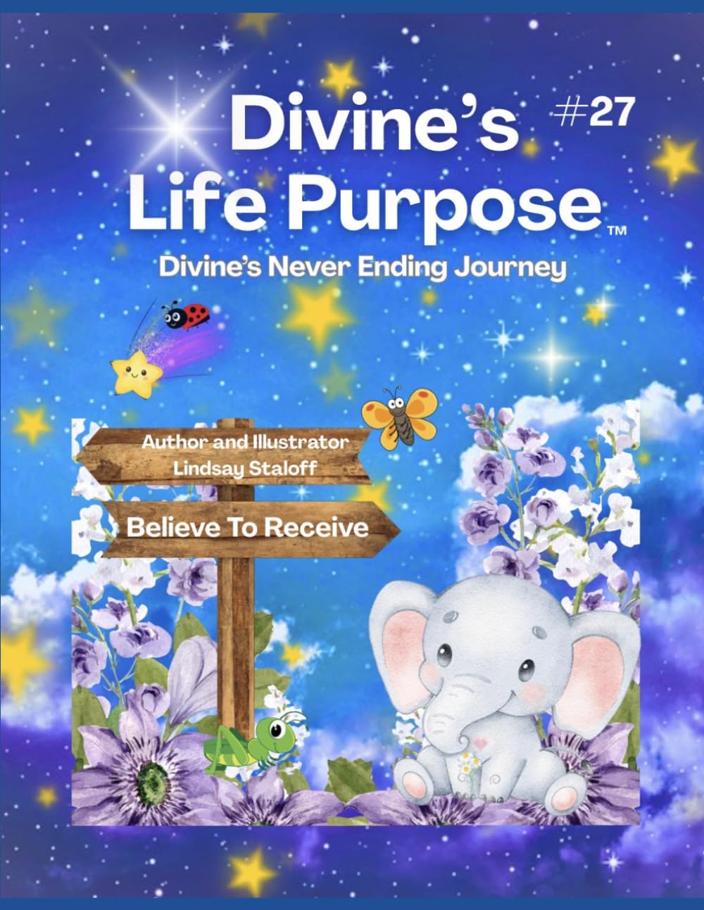 Divine's Life Purpose (Divine’s Never Ending Journey Book 27)